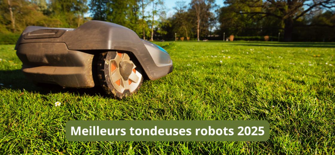 Meilleurs robots tondeuses 2025